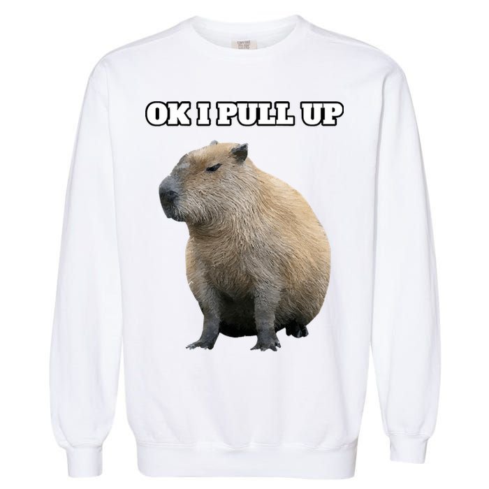 Ok I Pull Up Capybara Garment-Dyed Sweatshirt