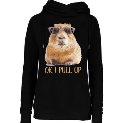 Ok I Pull Up Capybara Womens Funnel Neck Pullover Hood