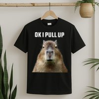 Ok I Pull Up Capybara T-Shirt