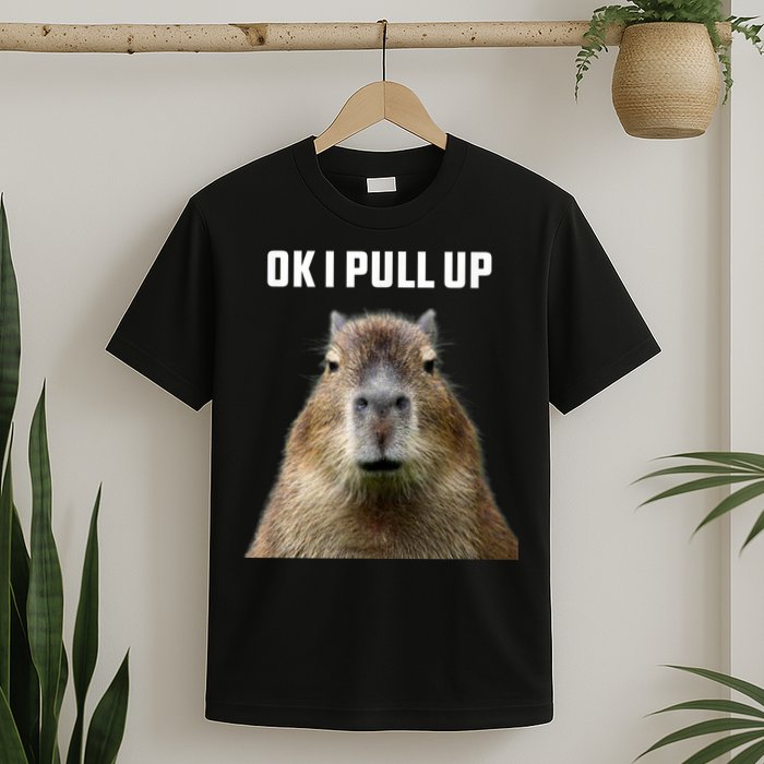 Ok I Pull Up Capybara T-Shirt