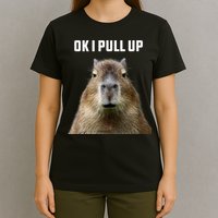 Ok I Pull Up Capybara T-Shirt