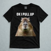 Ok I Pull Up Capybara T-Shirt