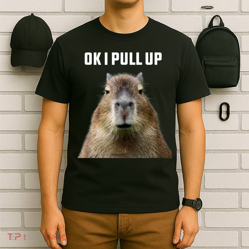 Ok I Pull Up Capybara T-Shirt