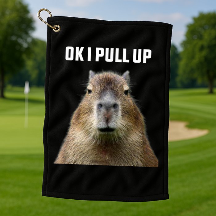 Ok I Pull Up Capybara Golf Towel