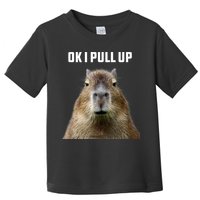 Ok I Pull Up Capybara Toddler T-Shirt