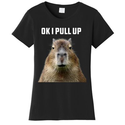 Ok I Pull Up Capybara Women's T-Shirt