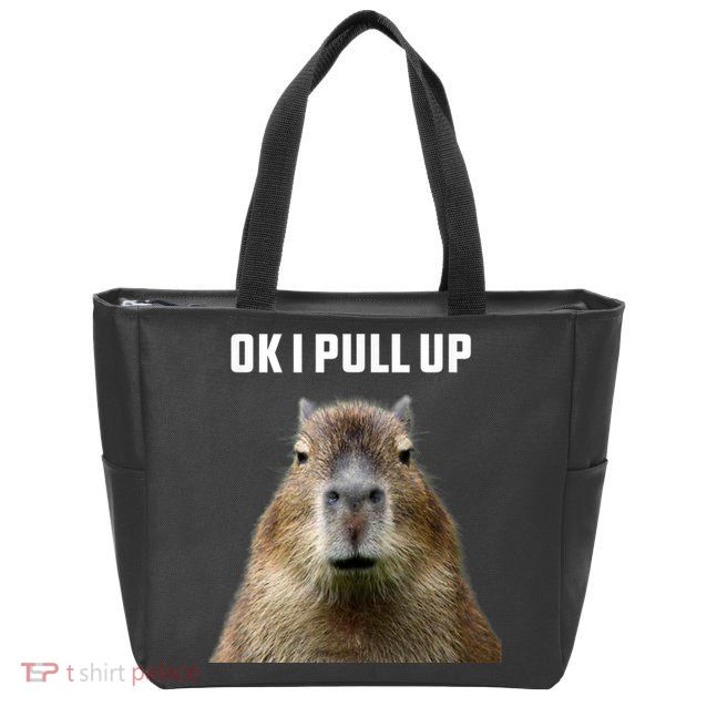 Ok I Pull Up Capybara Zip Tote Bag