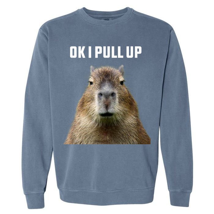 Ok I Pull Up Capybara Garment-Dyed Sweatshirt