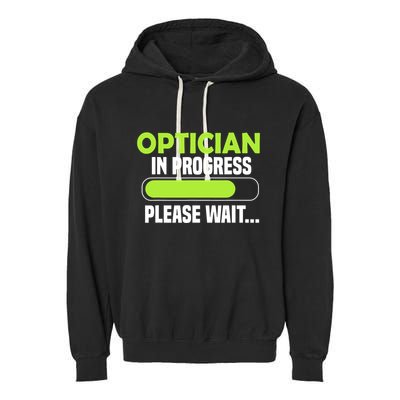 Optician in progress - Optometrist Garment-Dyed Fleece Hoodie