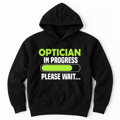 Optician in progress - Optometrist Hoodie