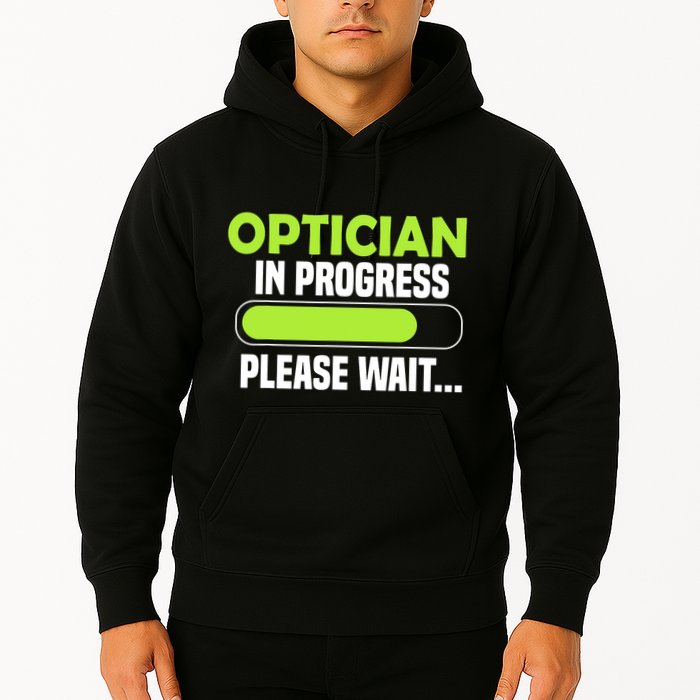 Optician in progress - Optometrist Hoodie