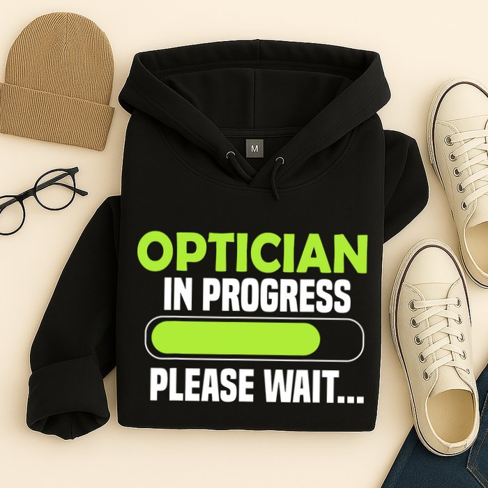 Optician in progress - Optometrist Hoodie