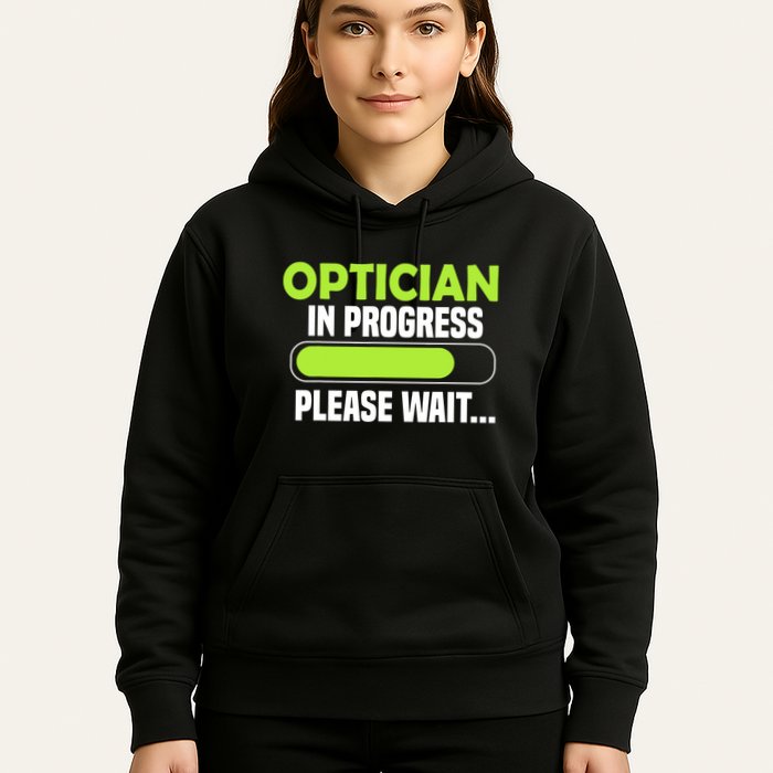Optician in progress - Optometrist Hoodie