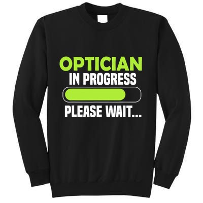 Optician in progress - Optometrist Sweatshirt