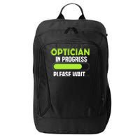 Optician in progress - Optometrist City Backpack