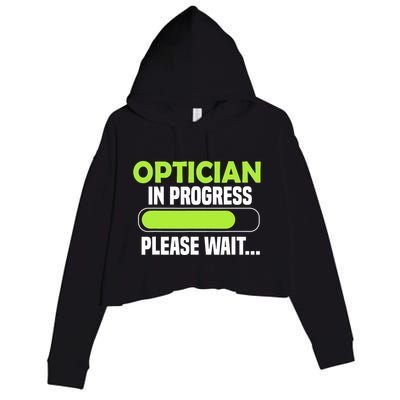 Optician in progress - Optometrist Crop Fleece Hoodie