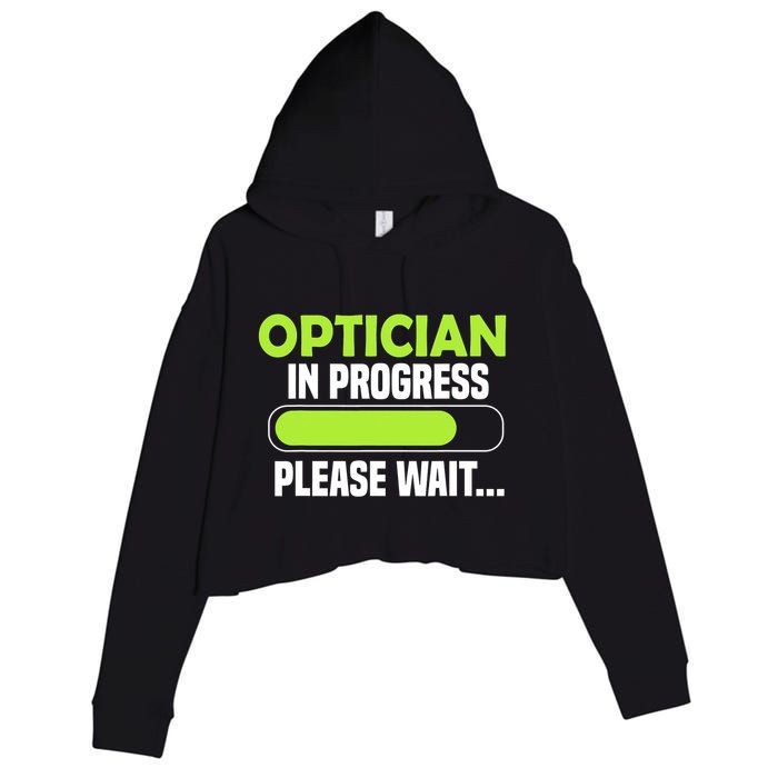Optician in progress - Optometrist Crop Fleece Hoodie