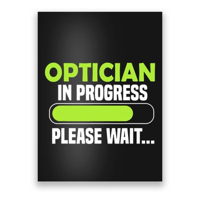 Optician in progress - Optometrist Poster