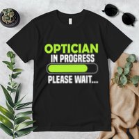 Optician in progress - Optometrist Premium T-Shirt