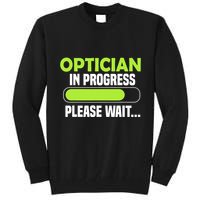 Optician in progress - Optometrist Tall Sweatshirt