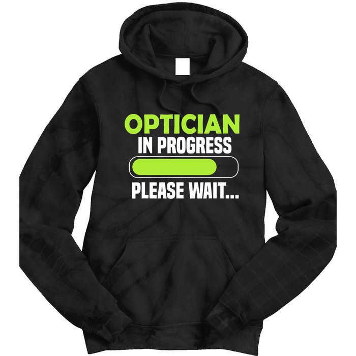 Optician in progress - Optometrist Tie Dye Hoodie