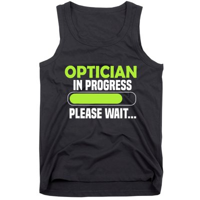Optician in progress - Optometrist Tank Top