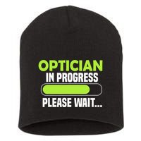 Optician in progress - Optometrist Short Acrylic Beanie