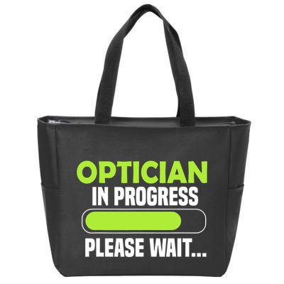 Optician in progress - Optometrist Zip Tote Bag