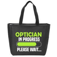 Optician in progress - Optometrist Zip Tote Bag