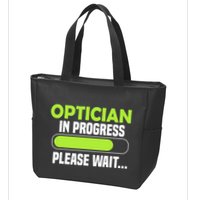Optician in progress - Optometrist Zip Tote Bag