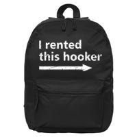 Offensive I Rented This Hooker 16 in Basic Backpack