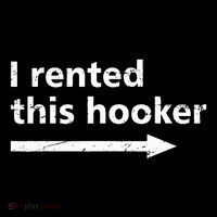 Offensive I Rented This Hooker Premium T-Shirt