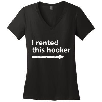 Offensive I Rented This Hooker Women's V-Neck T-Shirt