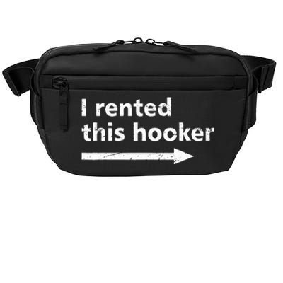 Offensive I Rented This Hooker Crossbody Pack