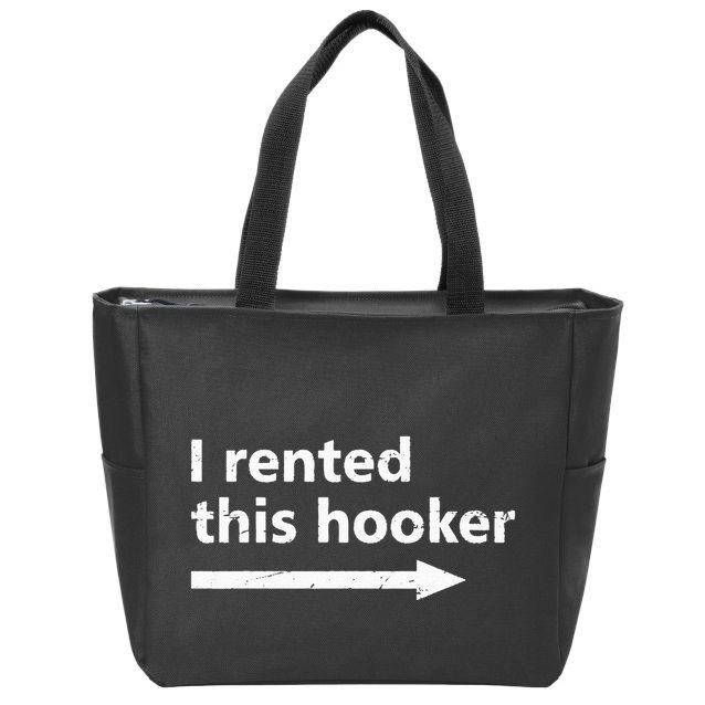 Offensive I Rented This Hooker Funny Adult Humor Saying Zip Tote Bag