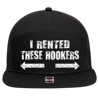 Offensive I Rented These Hookers 7 Panel Mesh Trucker Snapback Hat