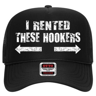 Offensive I Rented These Hookers High Crown Mesh Back Trucker Hat