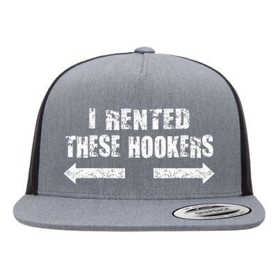 Offensive I Rented These Hookers Flat Bill Trucker Hat