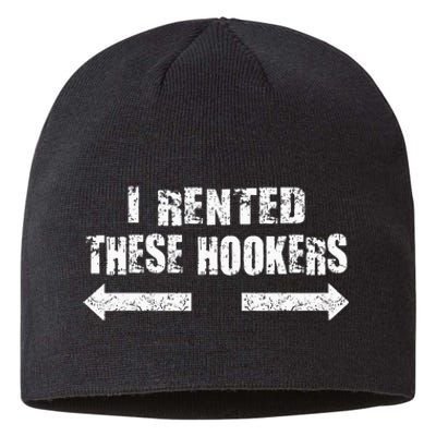 Offensive I Rented These Hookers Sustainable Beanie