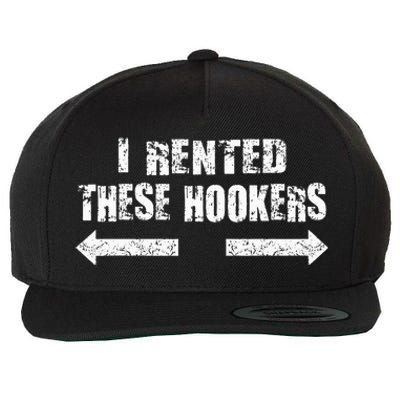 Offensive I Rented These Hookers Wool Snapback Cap