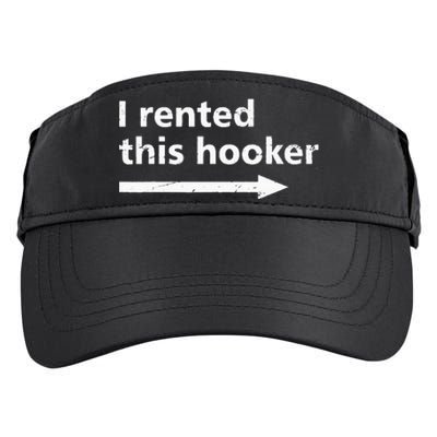 Offensive I Rented This Hooker Funny Adult Humor Saying Adult Drive Performance Visor