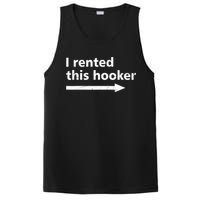 Offensive I Rented This Hooker Funny Adult Humor Saying PosiCharge Competitor Tank