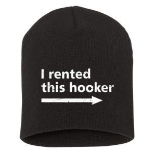 Offensive I Rented This Hooker Funny Adult Humor Saying Short Acrylic Beanie