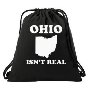 Ohio IsnT Real Drawstring Bag