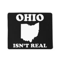 Ohio IsnT Real Mousepad