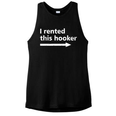 Offensive I Rented This Hooker Funny Adult Humor Saying Ladies PosiCharge Tri-Blend Wicking Tank