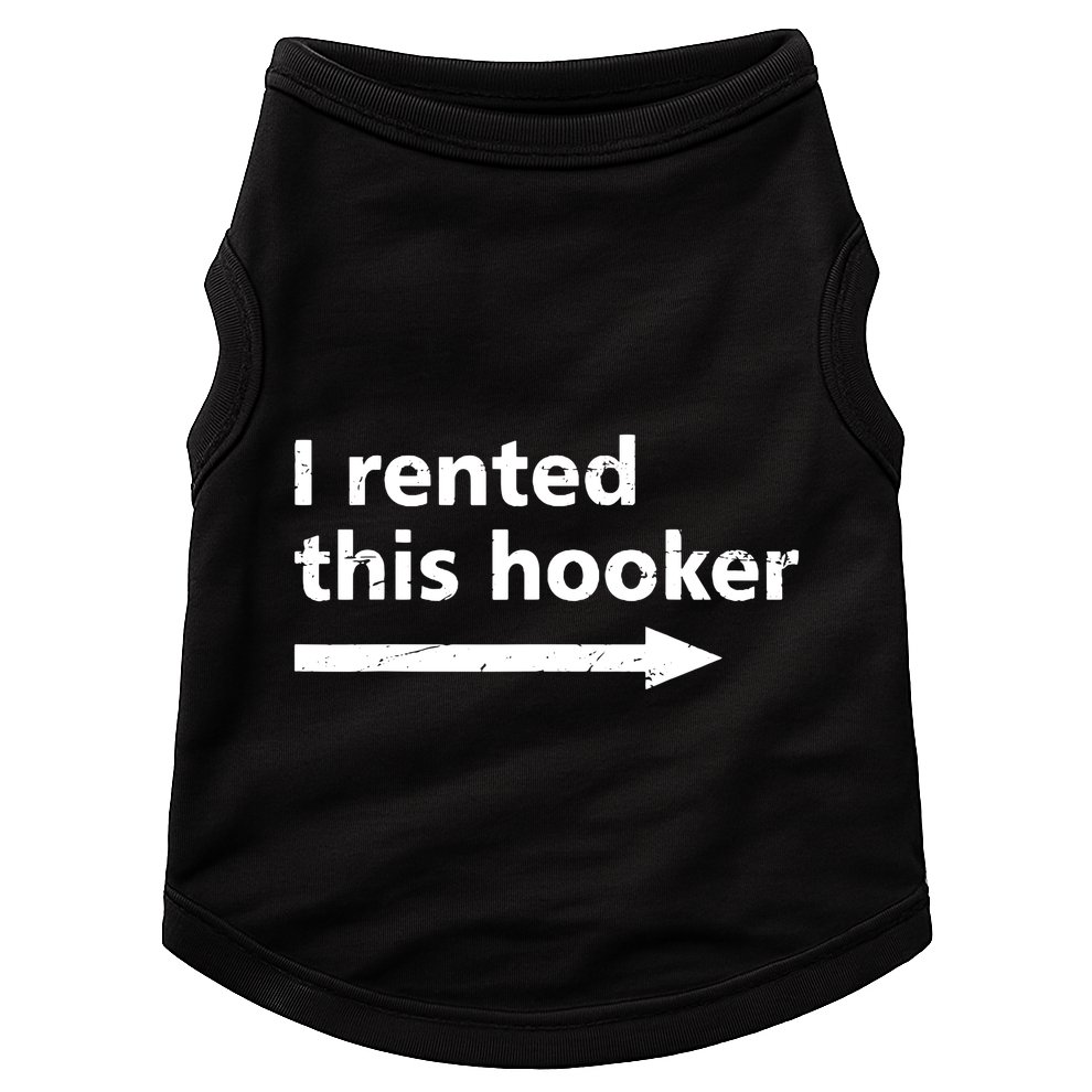 Offensive I Rented This Hooker Funny Adult Humor Saying Doggie Tank
