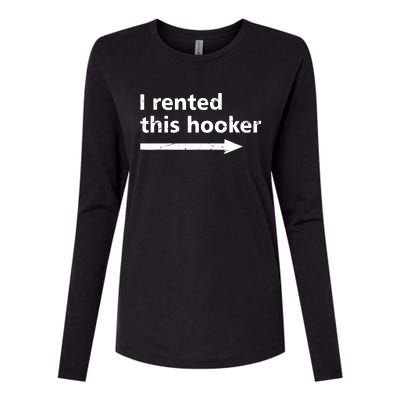 Offensive I Rented This Hooker Funny Adult Humor Saying Womens Cotton Relaxed Long Sleeve T-Shirt