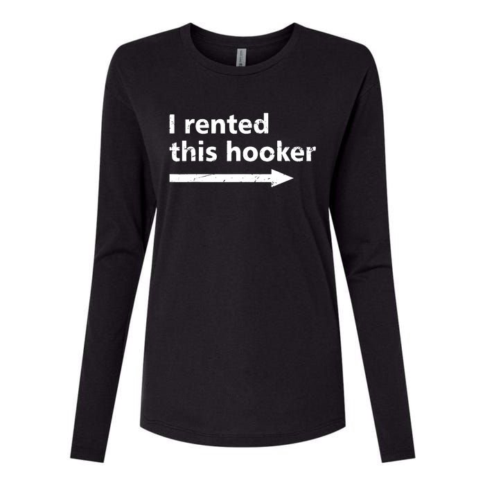 Offensive I Rented This Hooker Funny Adult Humor Saying Womens Cotton Relaxed Long Sleeve T-Shirt