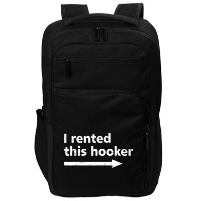 Offensive I Rented This Hooker Funny Adult Humor Saying Impact Tech Backpack